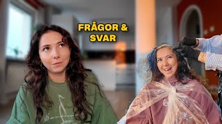 FÄRGAR HÅRET & SVARAR PÅ FRÅGOR