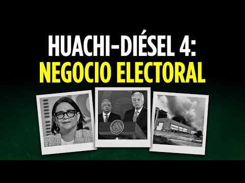 Huachi-diésel 4: Negocio electoral