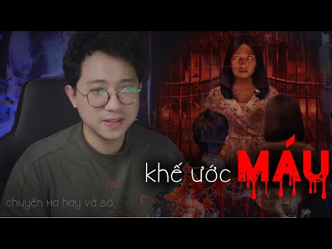 Chuyện ma kinh hãi tận tim: RỄ TRÙM - KHẾ ƯỚC MÁU [Nghe là sợ]