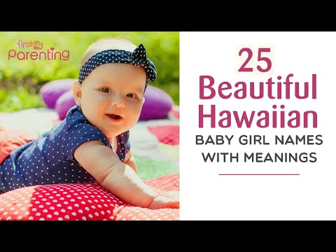 25 Beautiful Hawaiian Baby Girl Names With Meanings