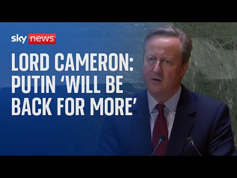 Putin 'is not a man seeking compromise' Lord Cameron tells the UN General Assembly