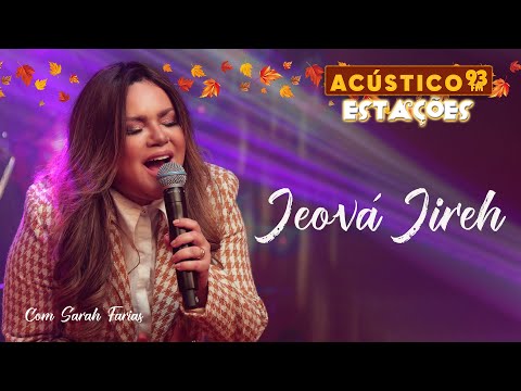 Sarah Farias - Jeová Jireh - Acústico 93 Estações - 2023