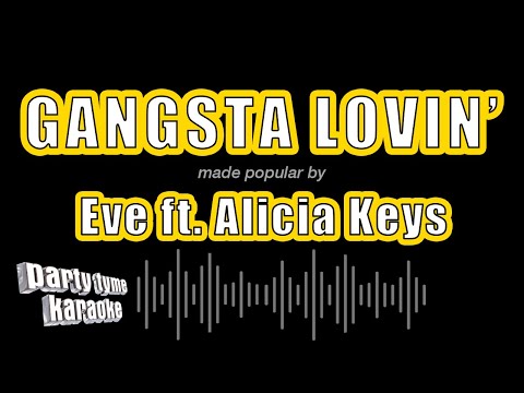 Eve ft. Alicia Keys – Gangsta Lovin’ (Karaoke Version)