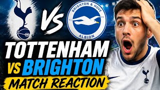 Tottenham 2-2 Brighton Match Reaction 😡 Spurs Collapse Again!
