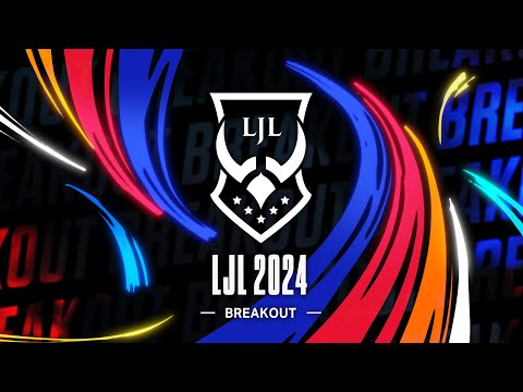 LJL 2024 Summer Split Teaser ｜BREAKOUT