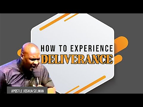 How To Experience Complete deliverance - Apostle Joshua Selman