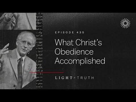 What Christ’s Obedience Accomplished