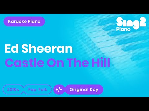 Castle on the Hill (Piano karaoke instrumental) Ed Sheeran