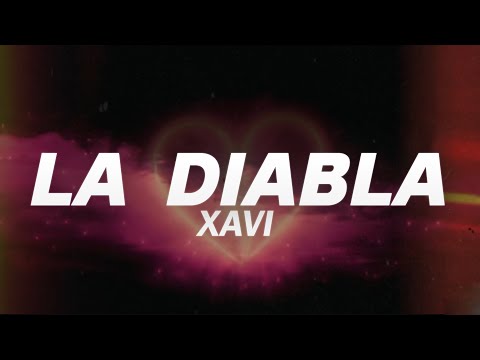 Xavi - La Diabla ? (Letra)