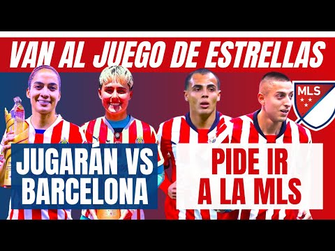 🚨 CHIVAS FEMENIL TAMBIÉN EN JUEGO DE ESTRELLAS. PIOJO QUIERE IR A LA MLS.