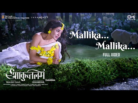 Mallika Mallika - Full Video | Shaakuntalam(Hindi) | Samantha Ruth Prabhu | Ramya Behara|Mani Sharma