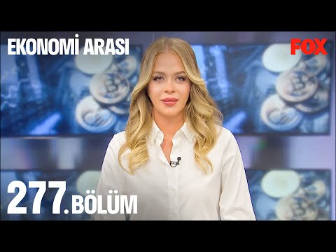 Ekonomi Arası 277. Bölüm