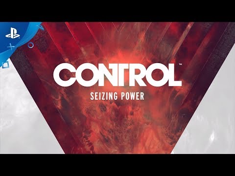 Control - Seizing Power! | PS4