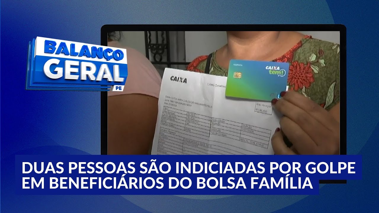 Dois homens são indiciados por golpe em beneficiários do programa Bolsa Família no Recife