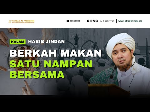 BERKAH MAKAN SATU NAMPAN BERSAMA | KALAM HABIB JINDAN