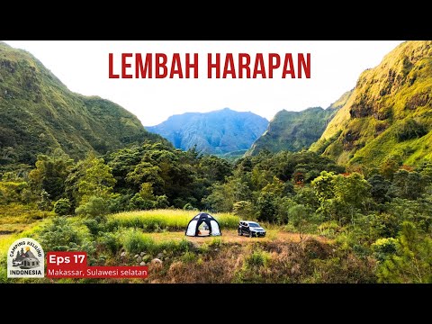 MENEMUKAN CAMPING SPOT IMPIAN DI SULAWESI "LEMBAH HARAPAN" CKI eps 17