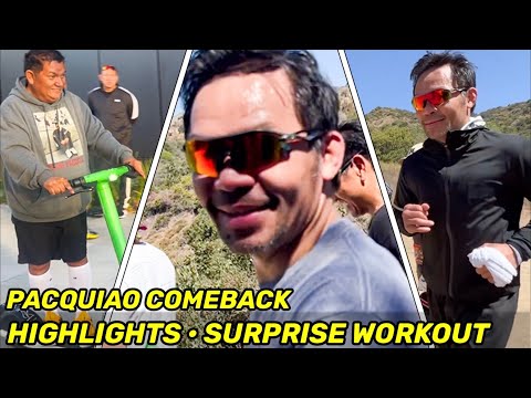 HIGHLIGHTS | Manny Pacquiao COMEBACK DAY 51 • SURPRISE WORKOUT, NEW LOCATION, FINAL PUSH