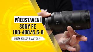 Nový lehký teleobjektiv Sony FE 100-400mm f/5.6-8 | První pohled s Honzou Tichým