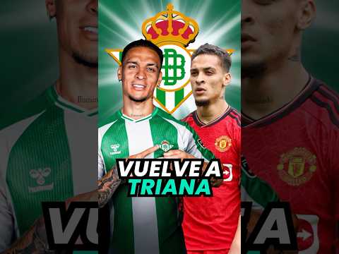 😱 El REGRESO de ANTONY al REAL BETIS: el fichaje estrella en LaLiga #realbetis #antony #futbol