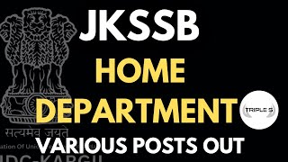 JKSSB - HOME DEPARTMENT VARIOUS POSTS OUT