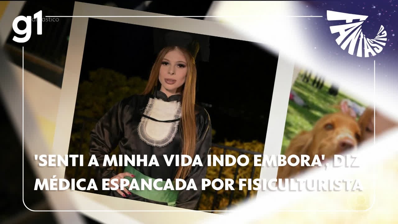 Fantástico: Médica brutalmente espancada por um fisiculturista fala pela primeira vez