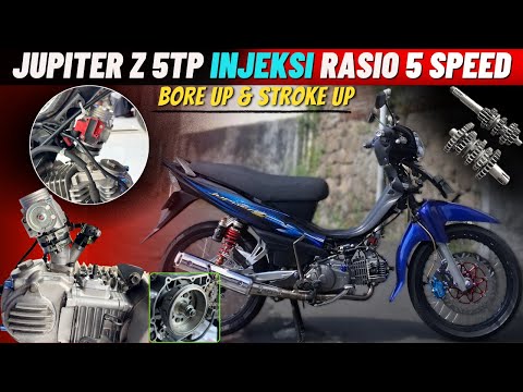 BORE UP & STROKE UP JUPITER Z 5TP JADI INJEKSI RASIO 5 SPEED