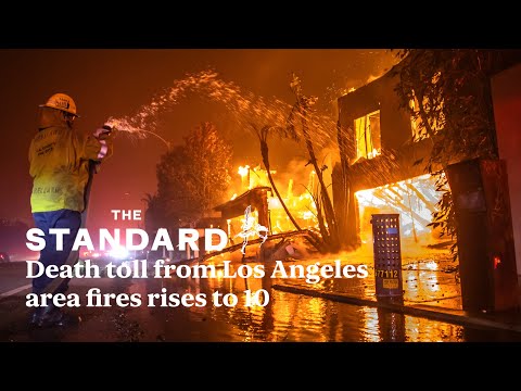 Death toll from Los Angeles fires rises to ten