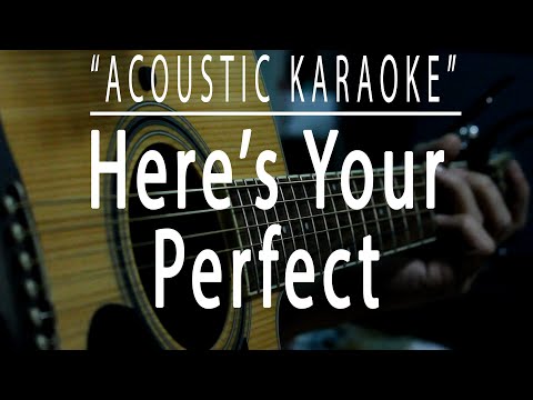 Here’s your perfect – Jamie Miller (Acoustic karaoke)