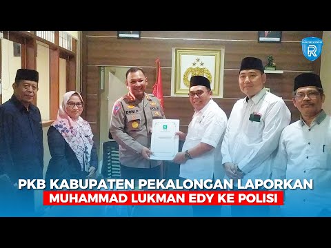 PKB Kabupaten Pekalongan Laporkan Muhammad Lukman Edy ke Polisi