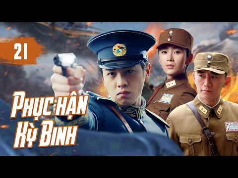 PHỤC HẬN KỲ BINH - Phần 21 | Sát thủ đặc công dẫn quân tập kích chiến đấu gây khiếp sợ Quân Nhật!