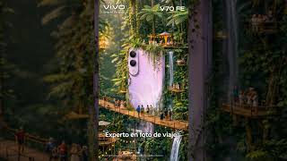 vivo V70 FE experto en Foto de Viaje.📱