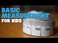 Exploring Basic Measurement Concepts for Kids