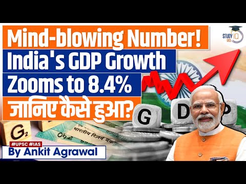 India Maintains Status as Fastest Growing Economy with 8.4% Gdp | Economic Growth | UPSC GS3