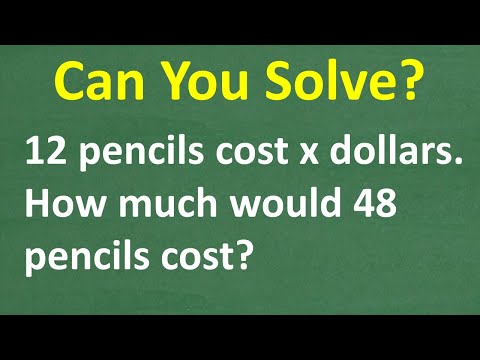Can You Solve This? 12 Pencils Cost X Dollars — What About 48?