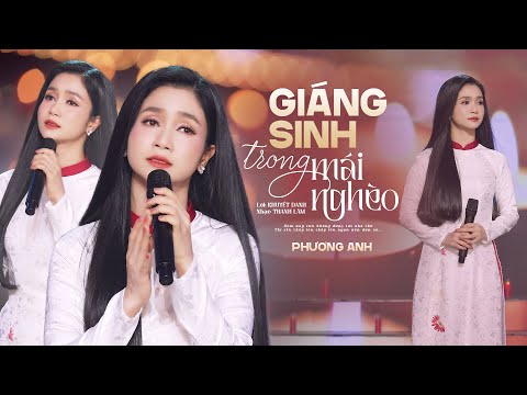 Giáng Sinh Trong Mái Nghèo - Phương Anh (Official MV) | Nhạc Giáng Sinh 2024 Mới Nhất