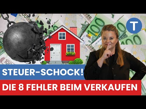 Haus oder Wohnung steuerfrei verkaufen? Diese 8 Fehler ruinieren dich!