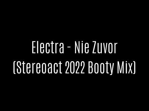 Electra - Nie Zuvor (Stereoact 2022 Booty Extended Mix)