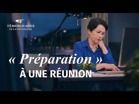 Témoignage chrétien en français « “Préparation” à une réunion »