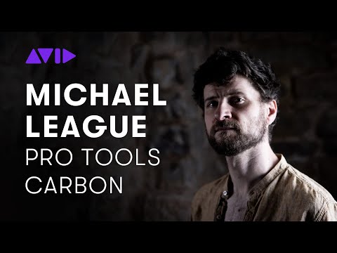 The Pro Tools | Carbon Experience with Michael League