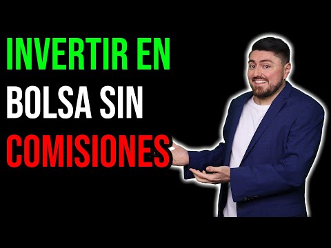 Como invertir en la bolsa de valores SIN COMISIONES