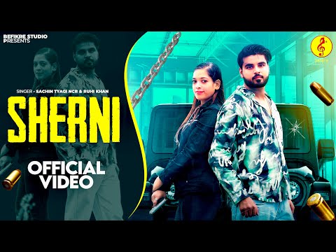 Sherni : Sachin Tyagi Ncr || Ruhi khan ( Official Video ) New Haryanvi Song 2024