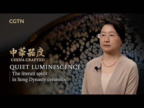 Quiet Luminescence: The Literati Spirit in Song Dynasty Ceramics