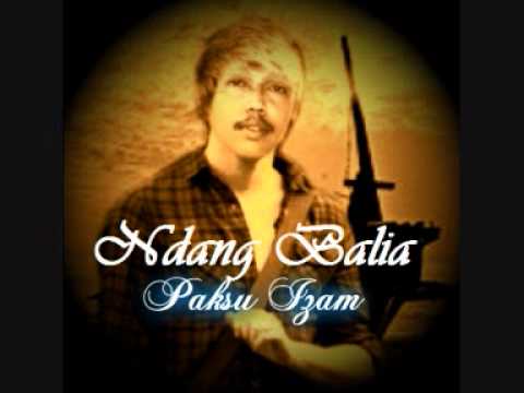 Ndang Balia   Paksu Izam