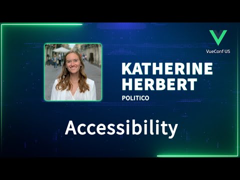 Accessibility | VueConf US 2024