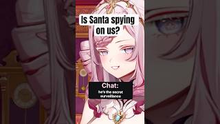 Does Santa spy on you 24/7?! #santaclaus #vtuber #phaseconnect