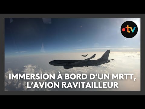 Embarquement à bord d’un MRTT, l’un des 12 avions ravitailleurs de la base aérienne d'Istres