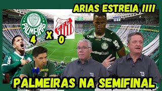 PALMEIRAS E SÃO PAULO NAS SEMIFINAIS-ARIAS ESTREIA!!!!!