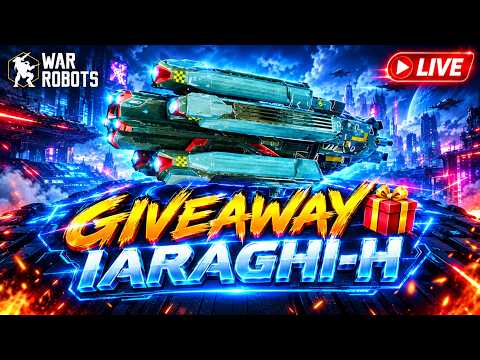 🔴 Giveaway Iaraghi-H - War Robots New Update 12.4 #WRWinIaraghiH