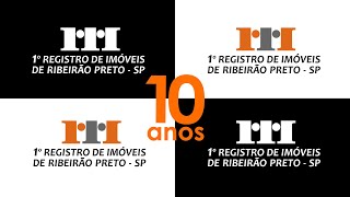 10 anos do 1º Cartório Registro de Imóveis - Ribeirão Preto/SP