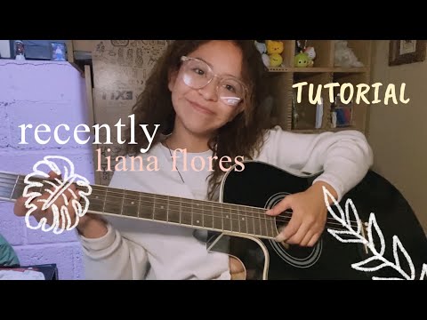 recently - liana flores (tutorial en guitarra) 🫧